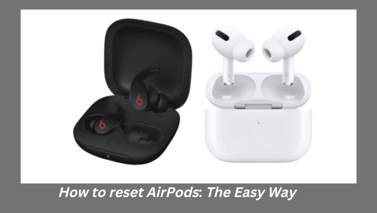 How to reset AirPods: The Easy Way