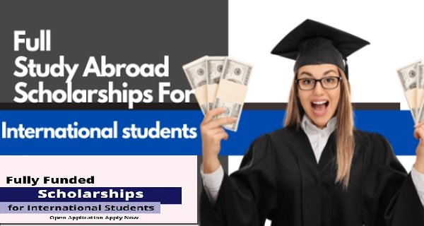Guidelines for Applying for a Fully funded Scholarship for International Students